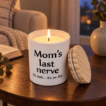 9cm Funny Mom Quote Jar Candle with Wood Grain Lid Mom’s Last Nerve Print for Mother’s Day and Birthday Gifts - Image 5